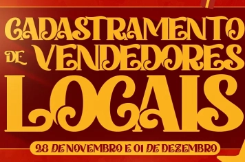 Cadastramento de vendedores locais para atuar no “Natal da Nossa Gente”