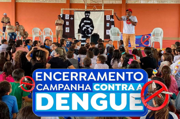 Encerramento da Campanha Contra a Dengue.