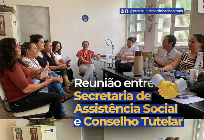 Secretaria Municipal de Assistência Social e o Conselho Tutelar se Reune