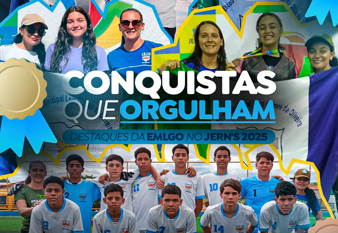 Conquistas da Escola Municipal Leis Gomes de Oliveira no JERN’S 2025