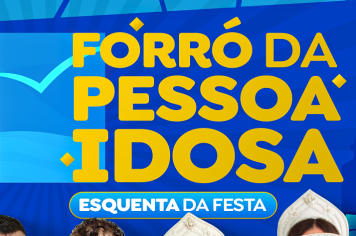 Forró da Pessoa Idosa especial de aniversário