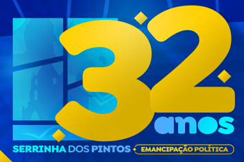 32 anos de Emancipação Política de Serrinha dos Pintos