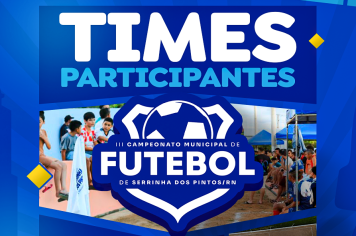 Times participantes do III Campeonato de Futebol de Serrinha dos Pintos